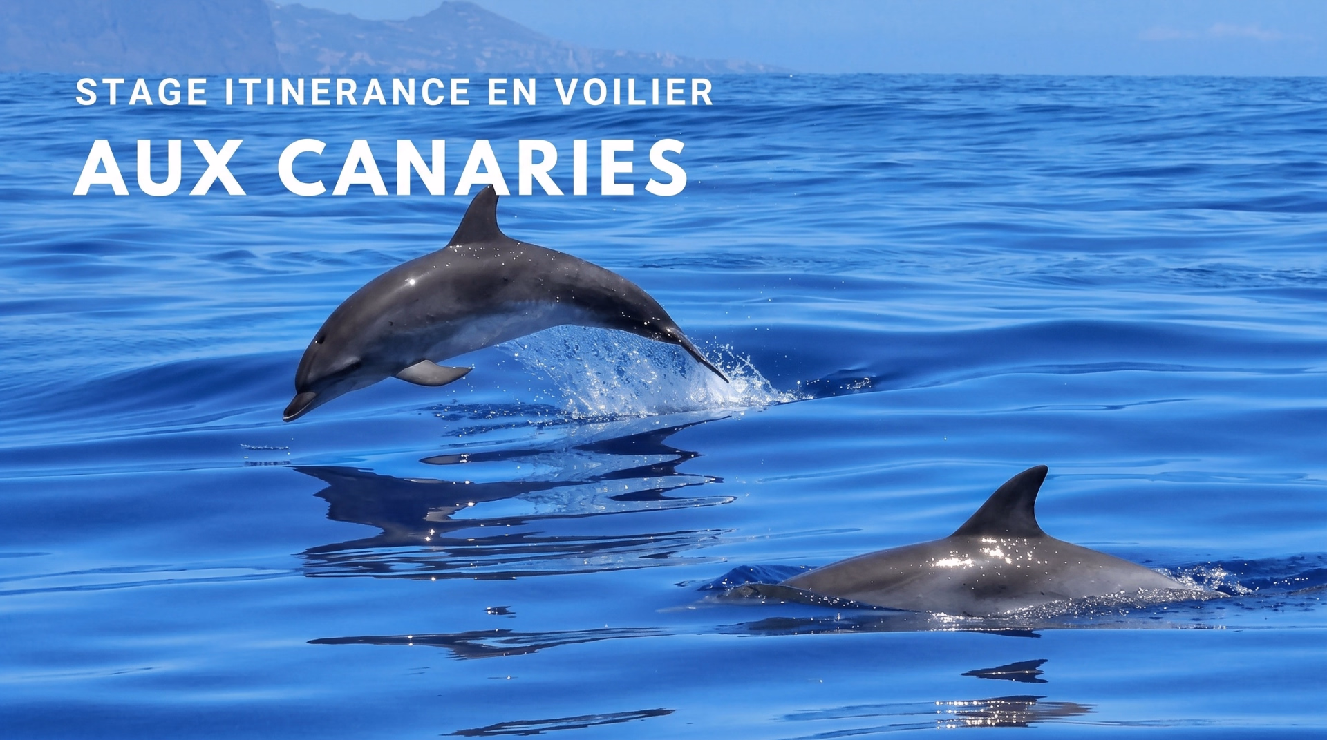 Stage de voile croisière aux îles Canaries